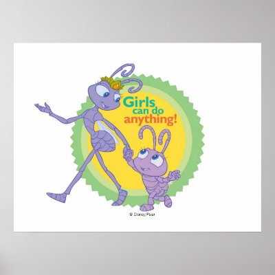 Dot and Princess Atta "Girls can do anything!" posters