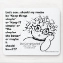 DOT COMPLICATED - She makes things complicated! mousepads