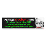 DOTD Bub, Party all, NIGHTMARE, long!, Cryptico... Bumper Sticker