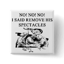 dotor,surgeon,physiian joke design buttons by jimhartley dotor,surgeon,physiian joke design buttons