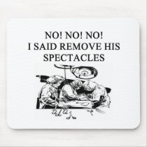 dotor,surgeon,physiian joke design mousepads