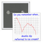 Double Dip Pinback Button
