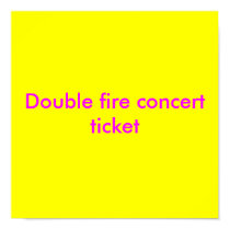 Double fire concert ticket posters