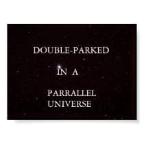 DOUBLE-PARKED IN A PARALLEL UNIVERSE posters by Artburns DOUBLE-PARKED IN A PARALLEL UNIVERSE posters