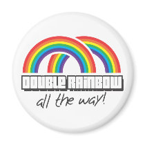 Double rainbow, all the way! refrigerator magnets