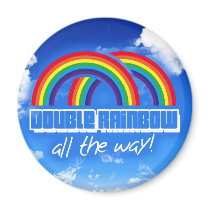 Double rainbow, all the way! refrigerator magnet