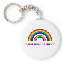 Double Rainbow. What does it mean? Keychain