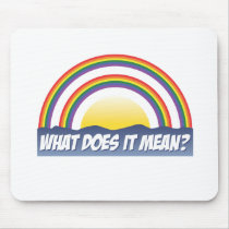 Double Rainbow What Does It Mean? Mouse Pad
