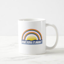Double Rainbow What Does It Mean? Mug
