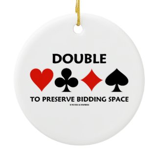Double To Preserve Bidding Space (Card Suits) Christmas Ornament