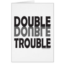 DOUBLE TROUBLE T-SHIRTS AND GIFTS cards