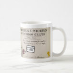 Double Unicorn Success Club Mug. Drink awesome.
