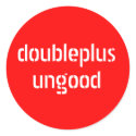 doubleplusungood stickers sticker