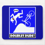 DOUBLES DUDE-59 MOUSE PAD