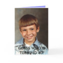 Doug#10, GUESS WHO IS TURNING 40! cards