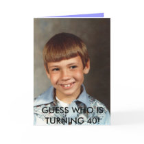 Doug#10, GUESS WHO IS TURNING 40! cards