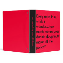 Doughnuts or dough vinyl binders