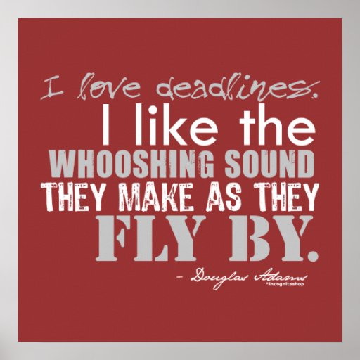 Douglas Adams Deadlines Quote Posters
