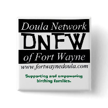 Doula Button by fortwaynedoulas Doula Button
