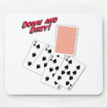 Down and Dirty - Poker Slang - Play To Win Mouse Pads