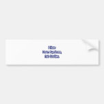 Down Syndrome...Not Cooties Bumper Sticker
