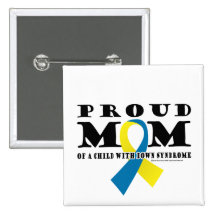 Down Syndrome Proud Mom Pins