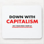 Down With Capitalism Mouse Pad