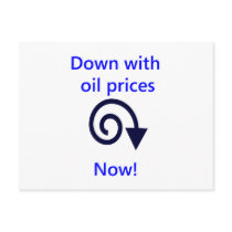 Down With Oil Prices Now postcards by Supernova23 Down With Oil Prices Now postcards