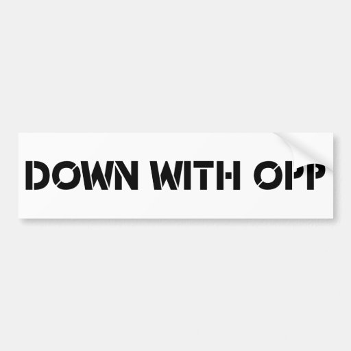 down-with-opp-bumper-sticker-zazzle