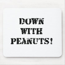 Down With Peanuts mousepads