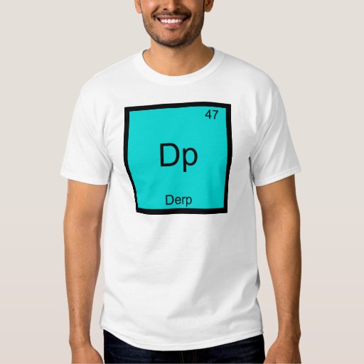 dp_derp_funny_element_meme_periodic_table_tee-r12c7fb7f0b21485b81f9441f695d727f_jg4de_512.jpg