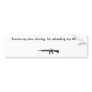DPMSClassicA2Rifle-400, Excuse my slow driving,... Bumper Stickers