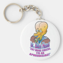 Dr. Bum Head Prescribes Cheese. Key Chain