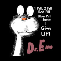 Dr. Emo :1 pill 2 pill red pill blue pill...hmm t-shirts
