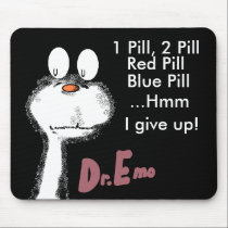 Dr.Emo: 1 Pill, 2 Pill , Red Pill,  Blue Pill, ... mousepads