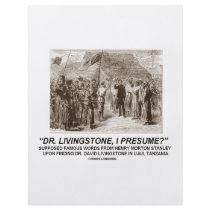 "Dr Livingstone, I Presume" Flyers