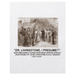 "Dr Livingstone, I Presume" flyers