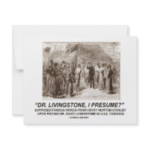 "Dr Livingstone, I Presume" Custom Invitations