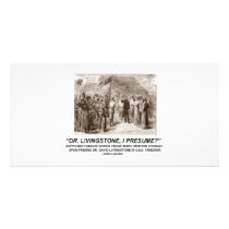 "Dr Livingstone, I Presume" Photo Card