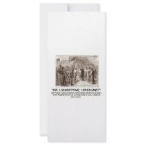 "Dr Livingstone, I Presume" Custom Rack Card