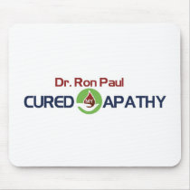 Dr. Ron Paul Cured My Apathy Mousepads