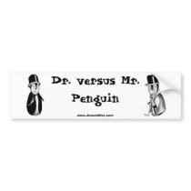 Dr. versus Mr. Penguin bumper stickers