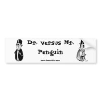 Dr. versus Mr. Penguin bumper stickers