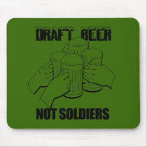 DRAFT BEER NOT SOLDIERS mousepads
