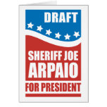 Draft Sheriff Joe Arpaio for President Greeting Cards