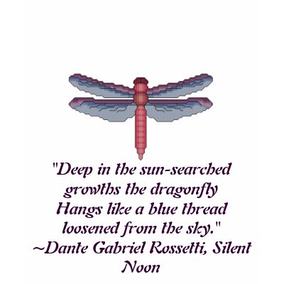 Dragonfly, Dante Gabriel Rossetti Quote Tee Shirt by ingasi