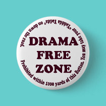 Drama Free Zone Button buttons