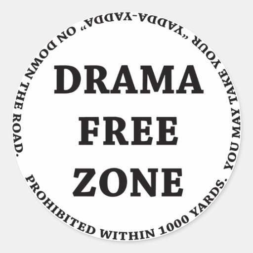 Drama Free Zone Stickers | Zazzle