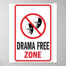 Drama Free Zone warning sign Print