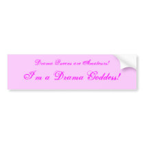 Drama Goddess! Bumper Sticker